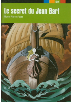 Le secret du Jean Bart: Niveau B1