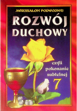 Rozwój Duchowy czyli pokonanie subtelnej Tom 7