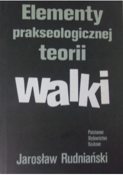 Elementy prakseologicznej teorii walki