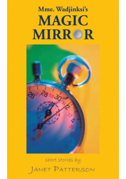 Mme. Wadjinski's Magic Mirror