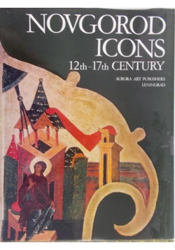 Novgorod Icons  12th 17th Century