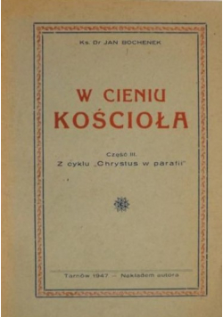 W cieniu Kościoła Część III 1947 r.
