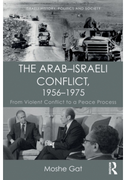 The Arab-Israeli Conflict, 1956-1975