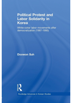 Political Protest and Labor Solidarity in Korea