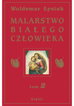 Malarstwo białego człowieka Tom 2