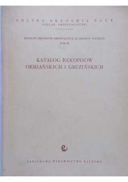 Katalog rękopisów ormiańskich i gruzińskich tom III 1958 r