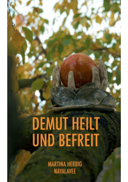 Demut heilt und befreit
