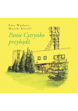 Panie Cytrynko przybądź