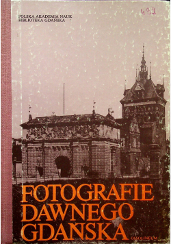 Fotografie dawnego Gdańska