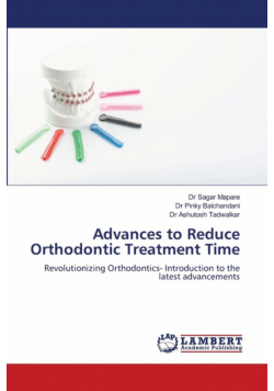 Advances to Reduce Orthodontic Treatment Time