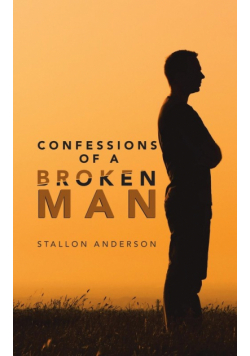 Confessions of a Broken Man