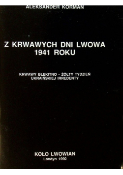 Z krwawych dni Lwowa 1941 roku