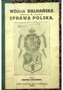 Wojna Bałkańska a sprawa polska 1913 r