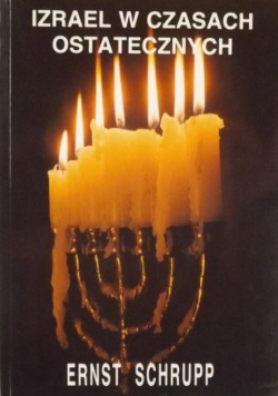 Izrael w czasach ostatecznych