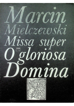 Missa super O Gloriosa Domina
