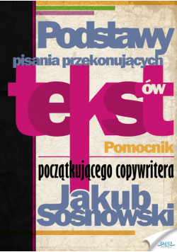 Podstawy pisania przekonujących tekstów
