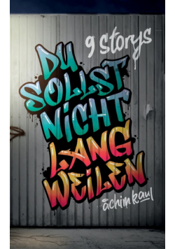 Du sollst nicht langweilen