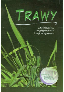 Trawy właściwości występowanie i wykorzystanie