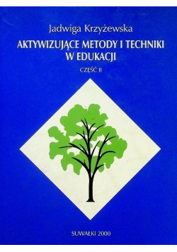 Aktywizujące metody i techniki w edukacji Część 2
