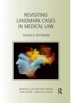 Revisiting Landmark Cases in Medical Law