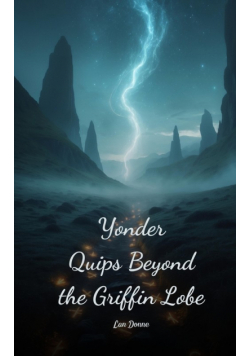 Yonder Quips Beyond the Griffin Lobe