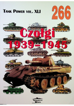 Tank Power vol XVI 266 Czołgi 1939 - 1945