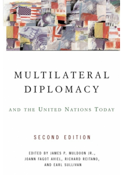 Multilateral Diplomacy and the United Nations Today