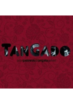 TanGado - Artur Gadowski, Tangata Quintet