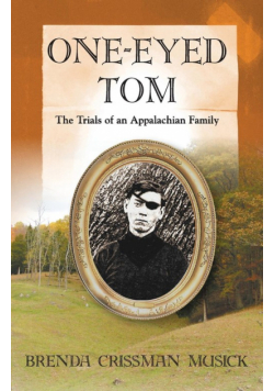 One Eyed-Tom the Trials of an Appalachian Family