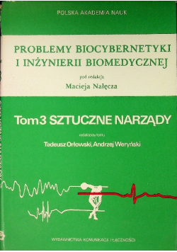 Problemy biocybernetyki i inżynierii biomedycznej Tom 3 Sztucze narządy