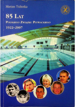 85 lat Polskiego Związku Pływackiego 1922 - 2007