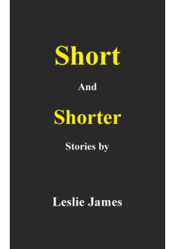 Short and Shorter Stories