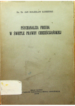 Psychoanaliza Freuda w świetle prawdy chrześcijańskiej 1934 r.