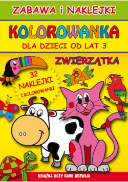 Zwierzątka. Zabawa i naklejki. Kolorowanka