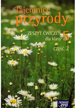 Tajemnice przyrody 5 Zeszyt ćwiczeń Część 2