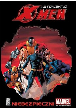 Astonishing X - Men Niebezpieczni