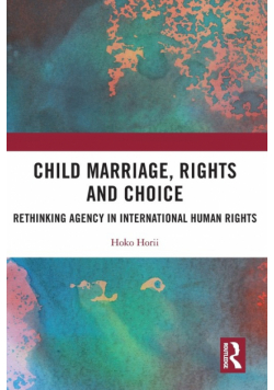 Child Marriage, Rights and Choice