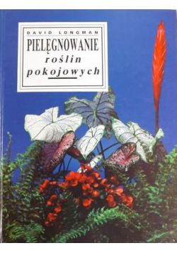 Pielęgnowanie roślin pokojowych