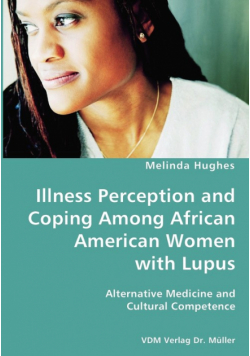 Illness Perception and Coping Among African American Women with Lupus - Alternative Medicine and Cultural Competence