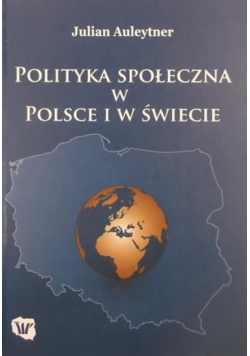 Polityka społeczna w Polsce i w świecie