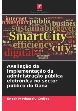 Avaliação da implementação da administração pública eletrónica no sector público do Gana
