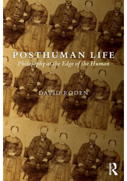 Posthuman Life