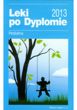 Leki po Dyplomie 2013 Pediatria