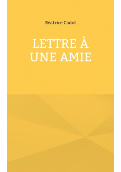 Lettre à une amie