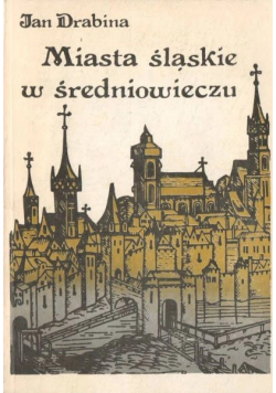 Miasta śląskie w średniowieczu