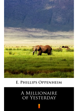 A Millionaire of Yesterday