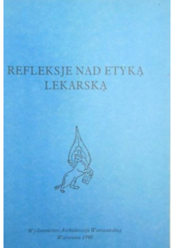 Refleksje nad etyką lekarska