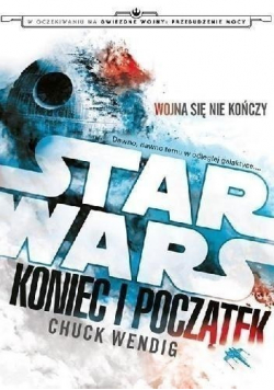 Star Wars Koniec i Początek Tom I