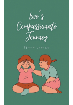 Love's Compassionate Journey