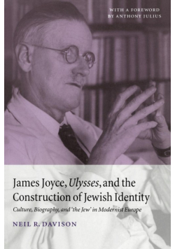 James Joyce, Ulysses, and the Construction of Jewish Identity